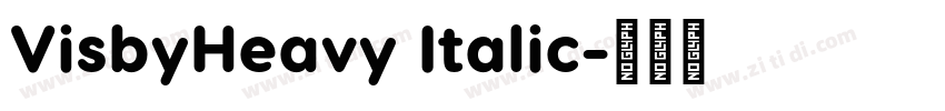 VisbyHeavy Italic字体转换